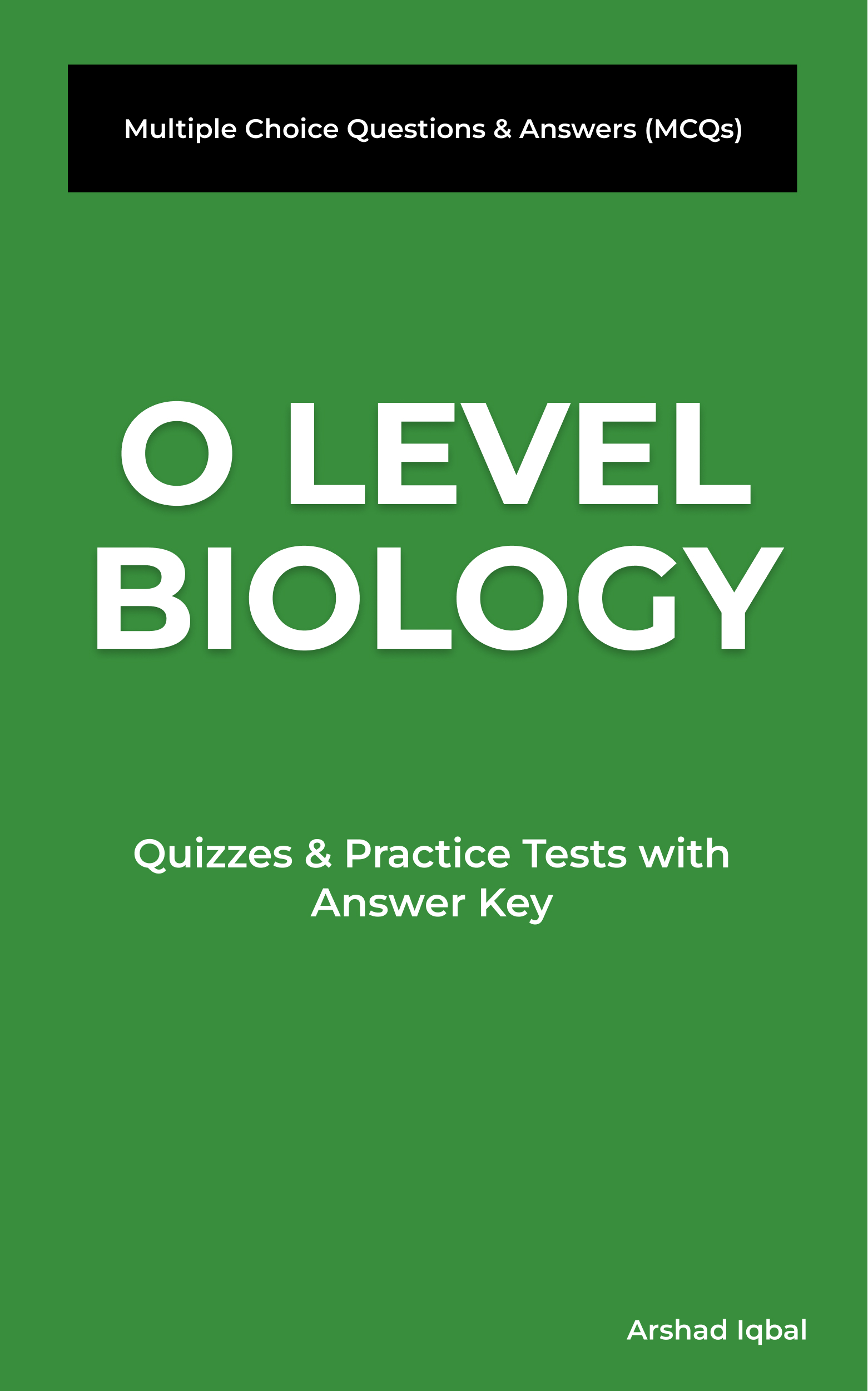 O Level Biology Multiple Choice Questions and Answers (MCQs): Quizzes & Practice Tests with Answer Key
